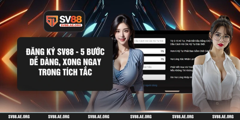 Đăng Ký SV88 - 5 Bước Dễ Dàng, Xong Ngay Trong Tích Tắc