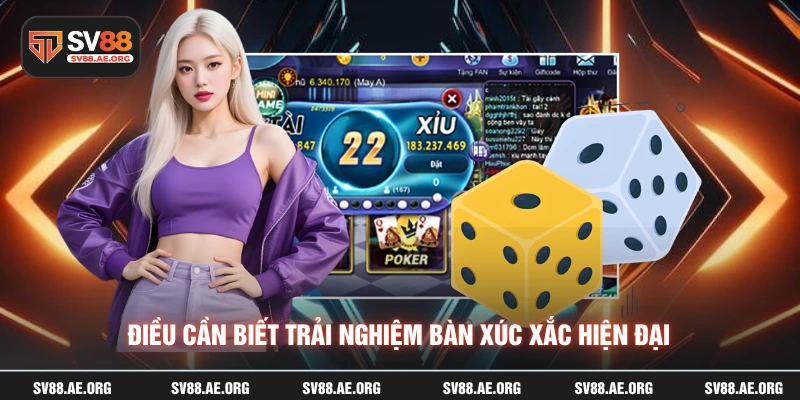 Điều cần biết trải nghiệm bàn xúc xắc hiện đại