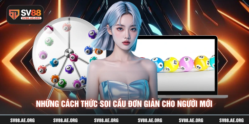 Những cách thức soi cầu đơn giản cho người mới