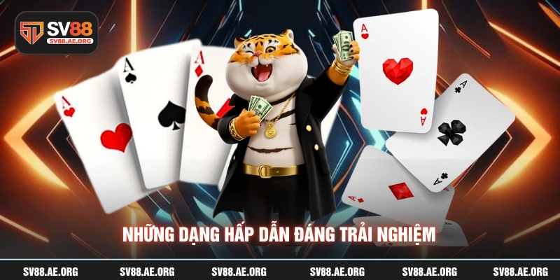 Những dạng hấp dẫn đáng trải nghiệm