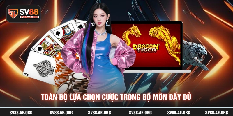 Toàn bộ lựa chọn cược trong bộ môn đầy đủ